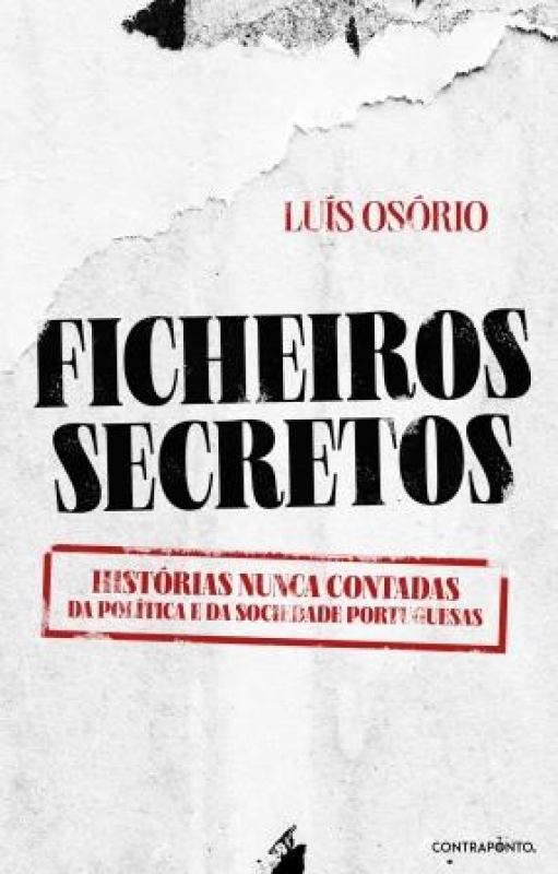 Ficheiros Secretos - Histórias Nunca Contadas da Política e da Sociedade Portuguesas