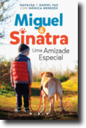 Miguel e Sinatra - Uma Amizade Especial