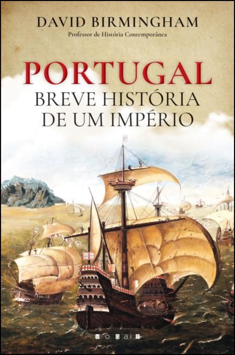 Portugal: Breve História de Um Império