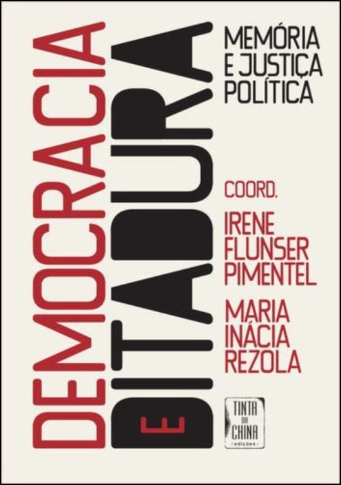 Democracia e Ditadura - Memória e Justiça Política