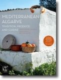 Mediterranean Algarve: Tradition, produce and cuisine