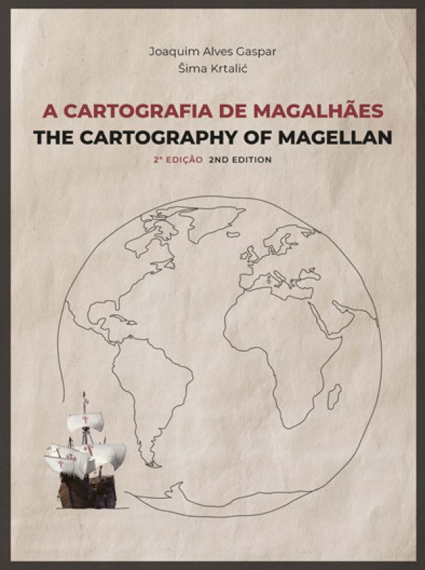 A Cartografia de Magalhães - The Cartography of Magellan