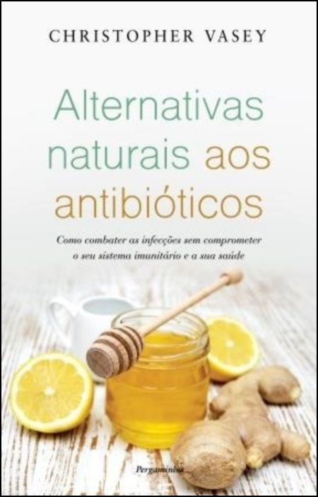 Alternativas Naturais aos Antibióticos