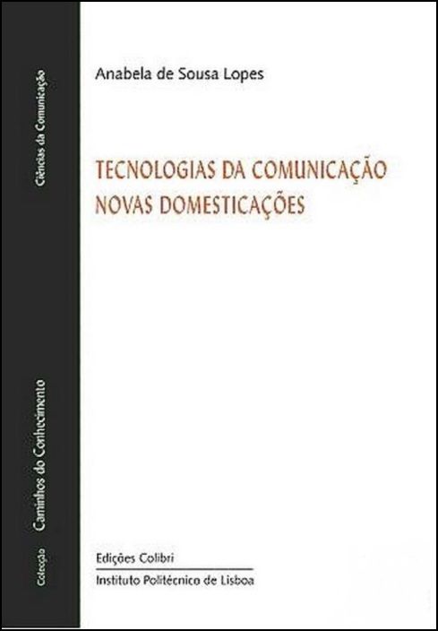Tecnologias da Comunicação - Novas Domesticações