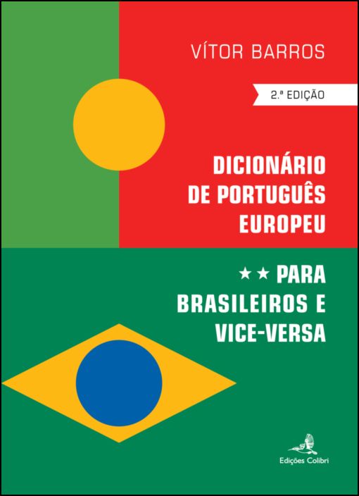 Dicionário de Português Europeu para Brasileiros e Vice-Versa