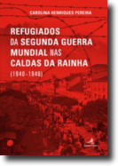 Refugiados da Segunda Guerra Mundial nas Caldas da Rainha (1940-1946)