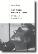 António Maria Lisboa: eterno amoroso