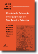 História da Educação no Arquipélago de São Tomé e Príncipe - O Ensino Primário, da Escola Pública à «Escola do Mato»