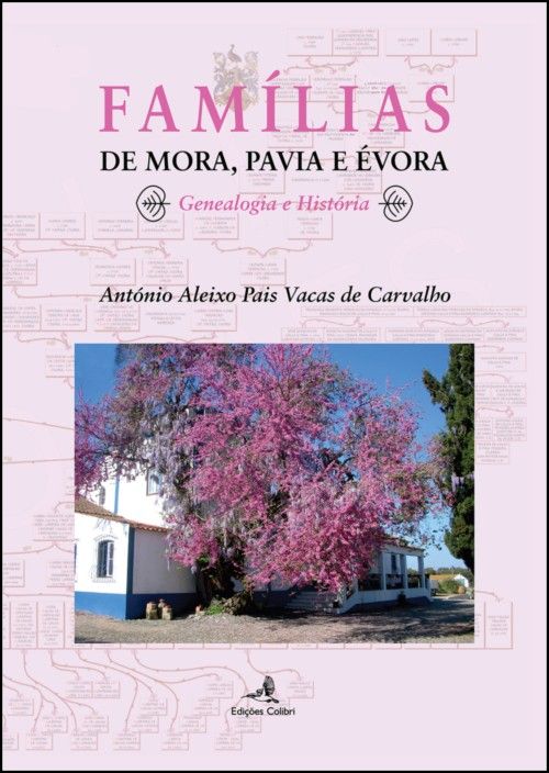 Famílias de Mora, Pavia e Évora: genealogia e história