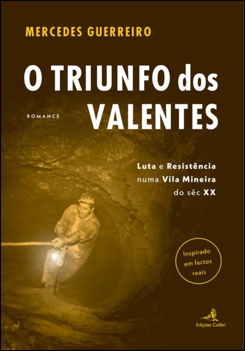 O Triunfo dos Valentes: luta e resistência numa vila mineira do séc. XX
