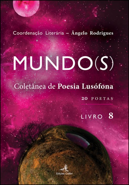 Mundo(s) - Coletânea de Poesia Lusófona - Livro 8