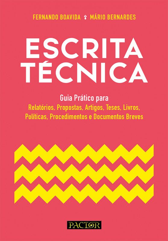 Escrita Técnica - Guia Prático para Relatórios, Propostas, Artigos, Teses