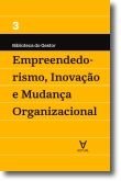 Empreendedorismo, Inovação e Mudança Organizacional