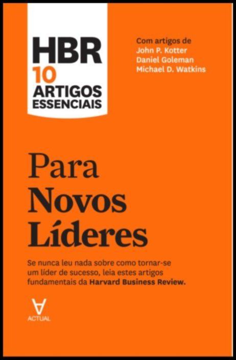 HBR 10 Artigos Essenciais - Para Novos Líderes