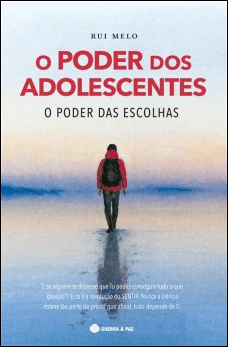 O Poder dos Adolescentes - O Poder das Escolhas