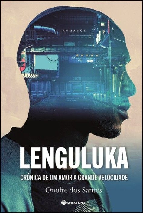 Lenguluka - Crónica de Um Amor a Grande Velocidade