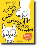 Tristes, Contentes, Sentimentos Diferentes