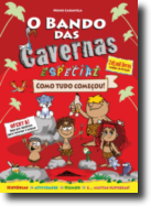 O Bando das Cavernas 19 1/2 Especial - Como Tudo Começou!