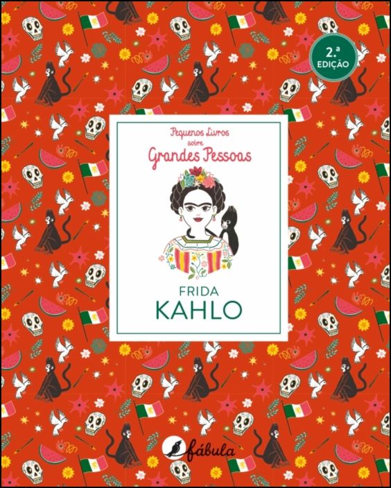 Pequenos Livros sobre Grandes Pessoas 5: Frida Kahlo