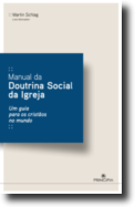 Manual de Doutrina Social da Igreja - Um Guia para os Cristãos no Mundo