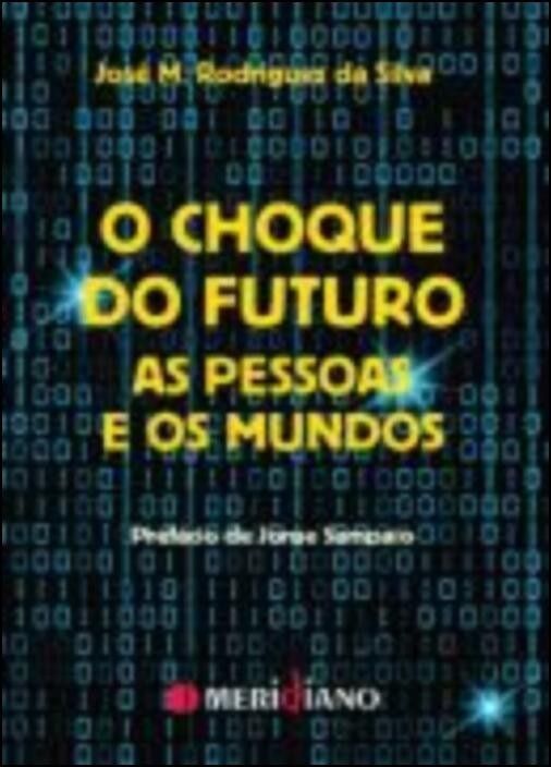 O Choque do Futuro: as pessoas e os mundos