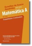 Questões de Exames Resolvidas - Matemática A - Probabilidades e Combinatória - 1