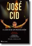 José Cid: O Lado B de Um Provocador