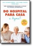 Do Hospital Para Casa e Agora?