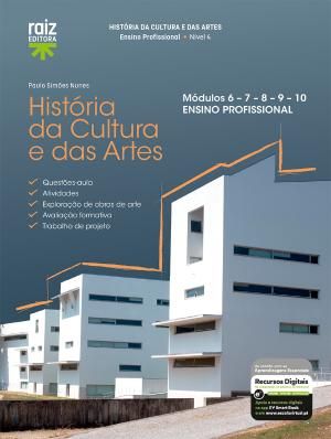 História e Cultura das Artes - Módulos 6 a 10 - Ensino Profissional