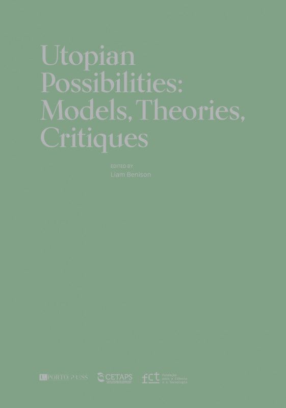Utopian Possibilities: Models, Theories, Critiques
