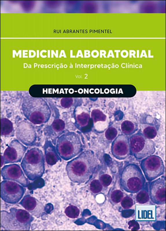 Medicina Laboratorial: Hemato-Oncologia - Da Prescrição à Interpretação Clínica