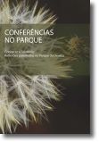 Conferências no Parque: conhecer o território, reflexões partilhadas no Parque d