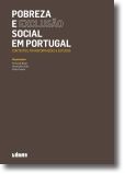 Pobreza e Exclusão Social em Portugal: contextos, transformações e estudos