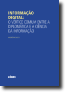 Informação Digital: o vértice comum entre a diplomática e a ciência da informação