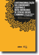 A Internacionalização das Comunidades Lusófonas e Ibero-Americanas de Ciências Sociais e Humanas - O Caso das Ciências da Comunicação