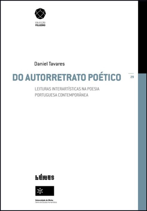 Do Autorretrato Poético - Leituras Interartísticas na Poesia Portuguesa Contemporânea