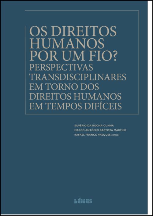 Os Direitos Humanos por um Fio?