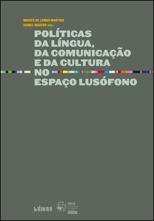 Políticas da Língua, da Comunicação e da Cultura no Espaço Lusófono