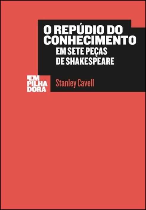 O repúdio do conhecimento - Em sete peças de Shakespeare