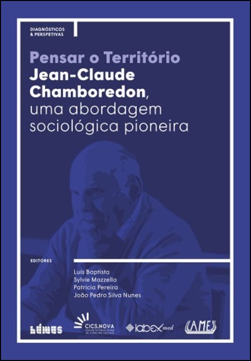 Pensar o Território: Jean-Claude Chamboredon - Uma abordagem sociológica pioneira