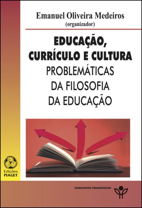 Educação, Currículo e Cultura: problemáticas da filosofia da educação