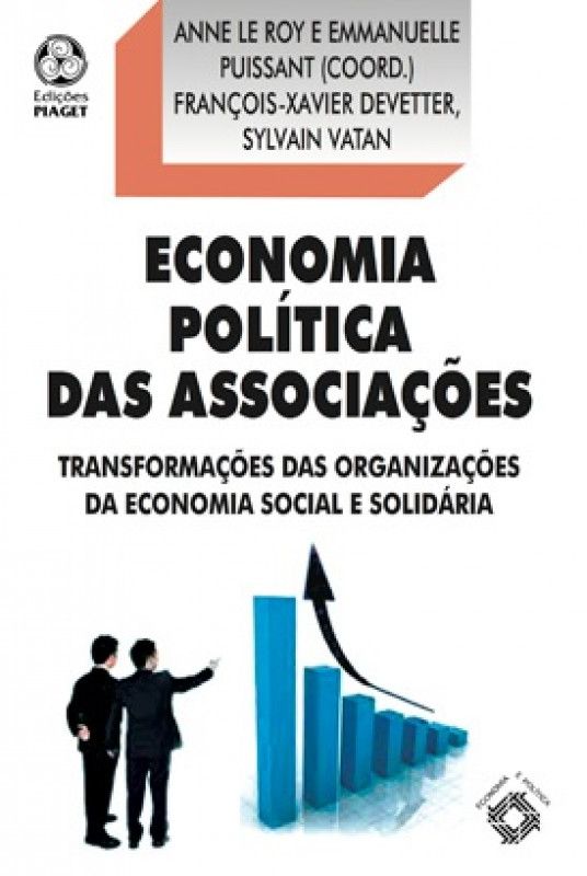 Economia Política das Associações - Transformações das Organizações da Economia Social e Solidária