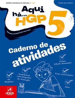 Caderno de Atividades - Aqui há... HGP! - História e Geografia de Portugal - 5.º Ano