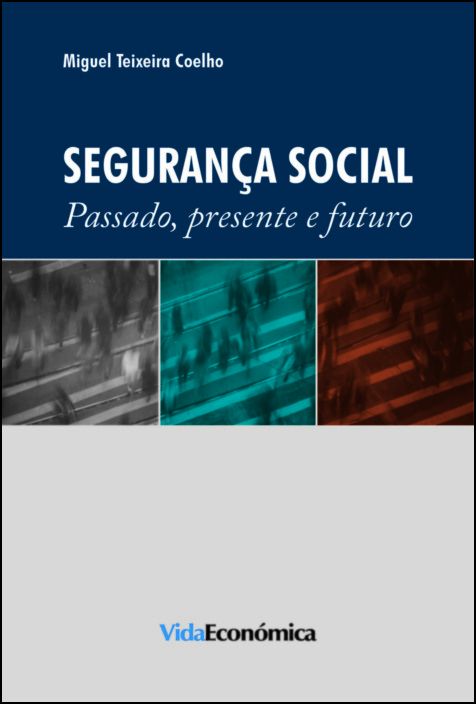 Segurança Social- Passado, presente e futuro