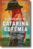 O Assassino de Catarina Eufémia