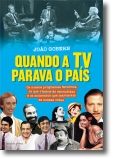 Quando a TV Parava o País