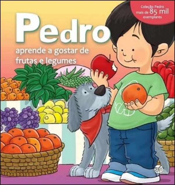 Pedro Aprende a Gostar de Frutas e Legumes