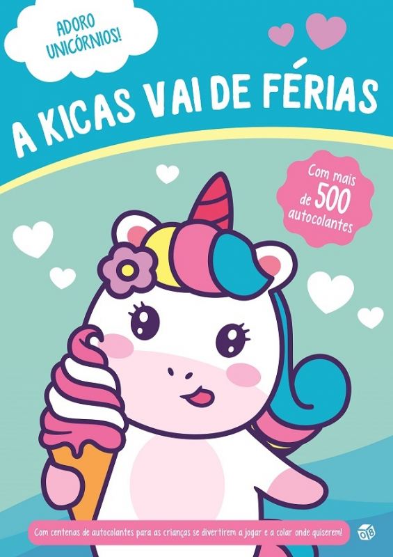 Adoro Unicórnios - A Kikas Vai de Férias - Livro De Atividades Com Oferta De Autocolantes