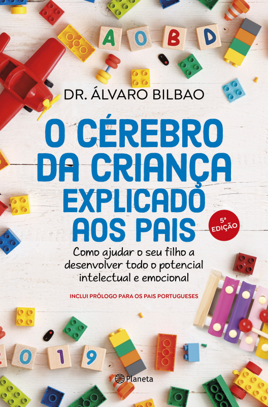 O Cérebro da Criança Explicado aos Pais - Edição revista e aumentada