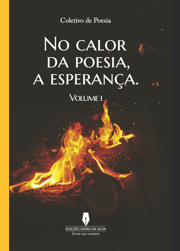 No Calor da Poesia, a Esperança - Volume I